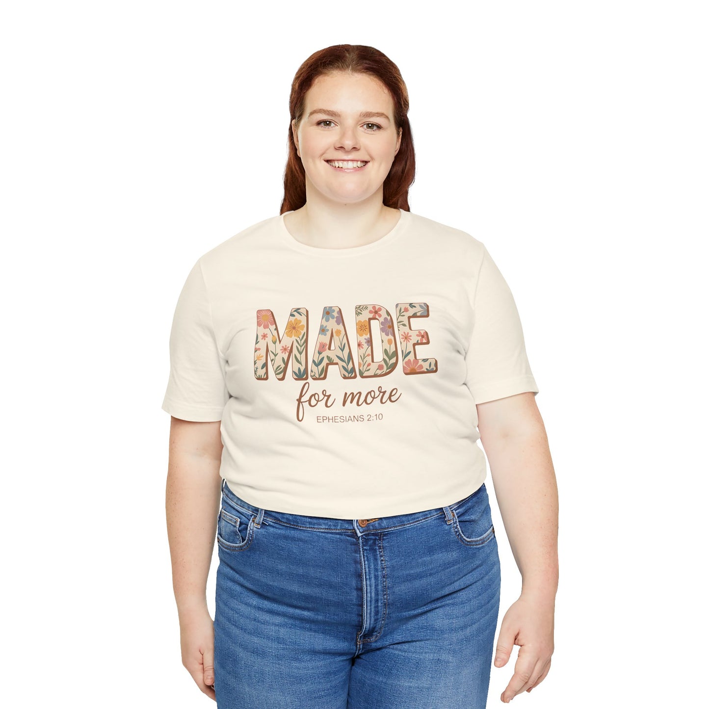 Made for More – Ephesians 2:10 Tee