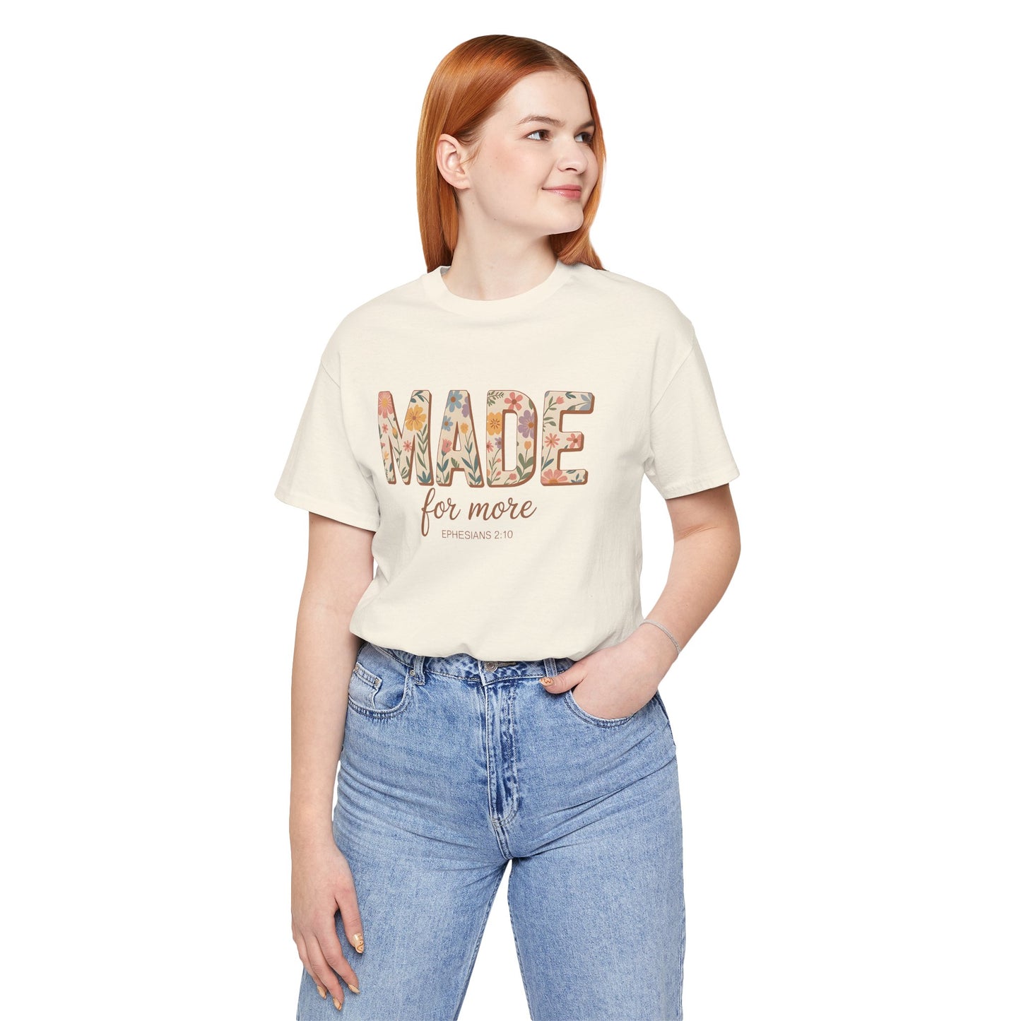 Made for More – Ephesians 2:10 Tee