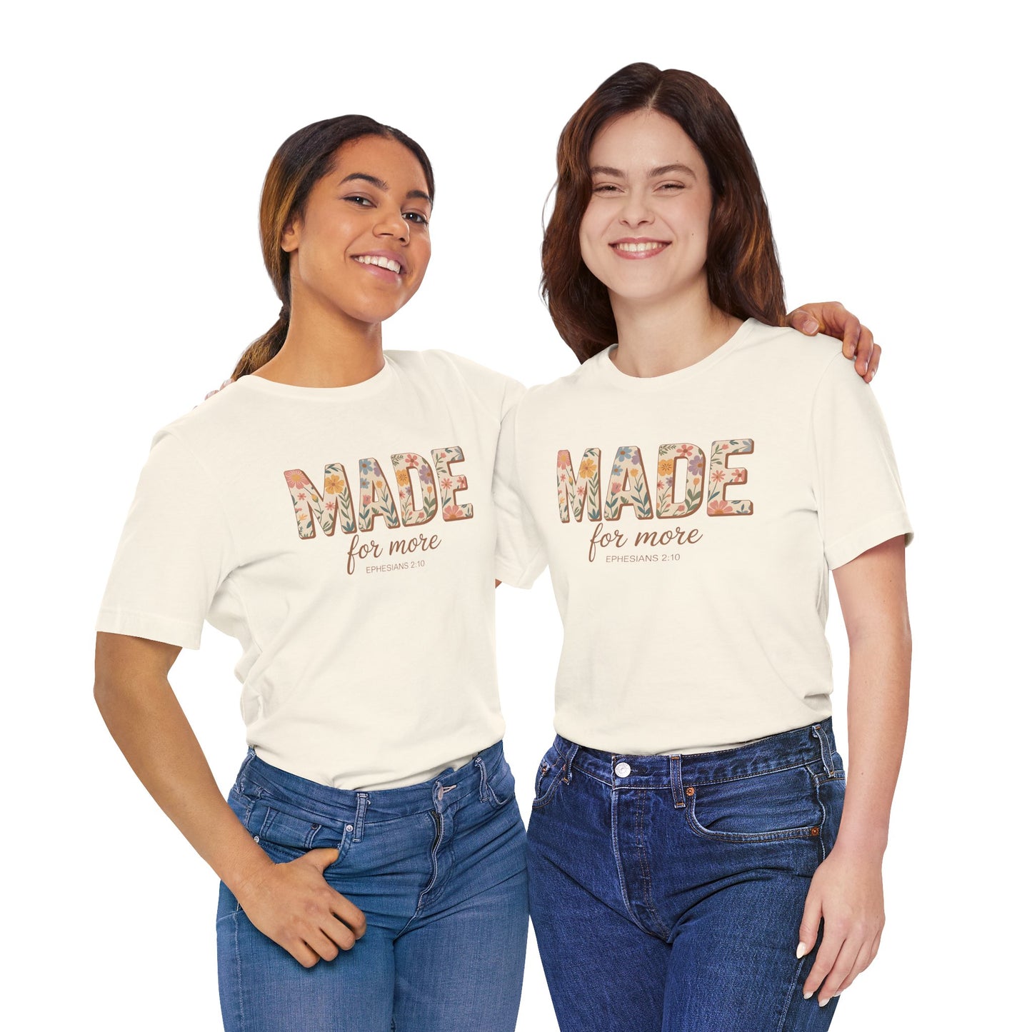 Made for More – Ephesians 2:10 Tee