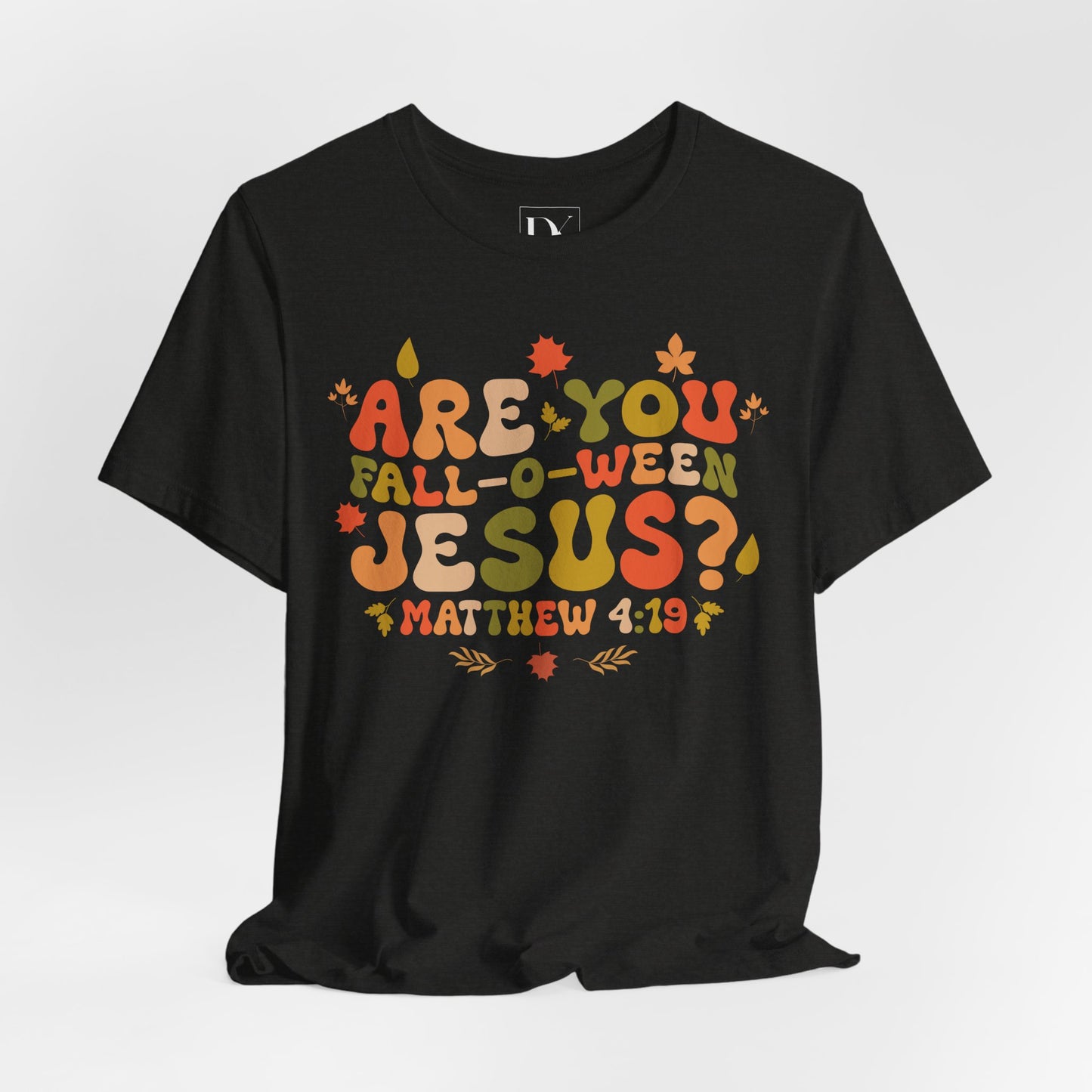 Are You Fall-o-ween Jesus? – Matthew 4:19 Tee