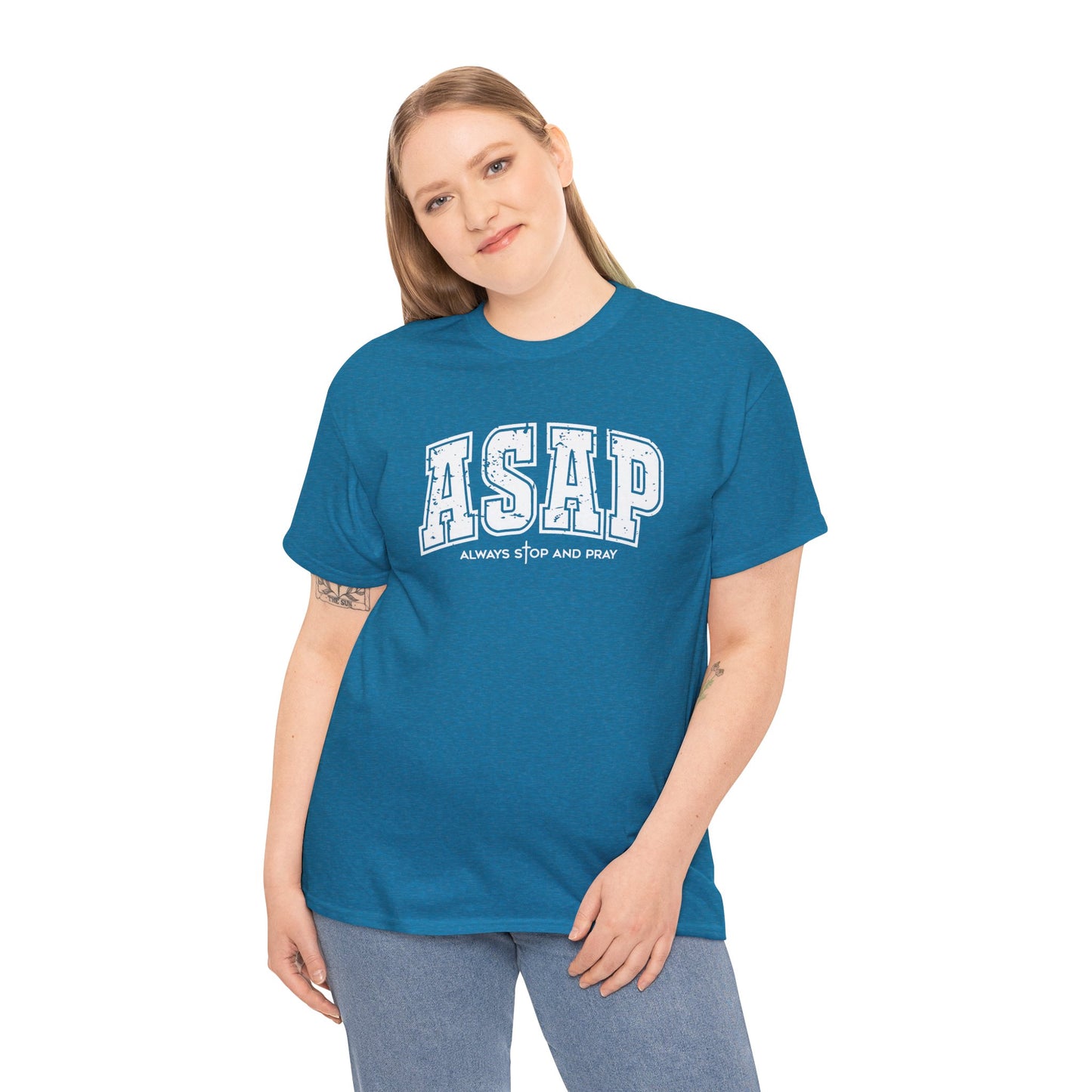 ASAP – Always Stop and Pray | Inspirational Tee Shirt