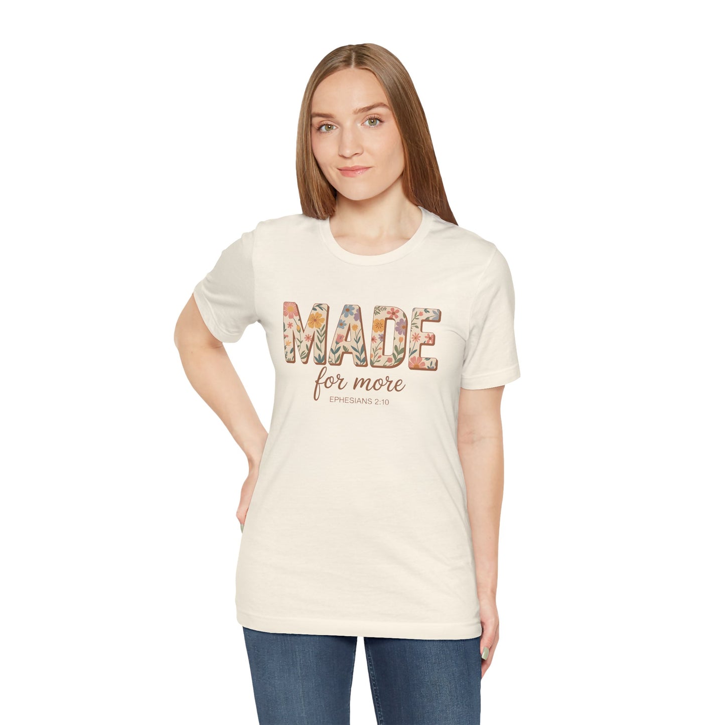 Made for More – Ephesians 2:10 Tee