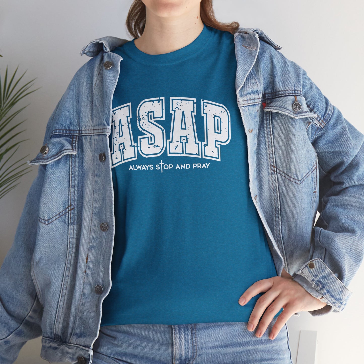 ASAP – Always Stop and Pray | Inspirational Tee Shirt