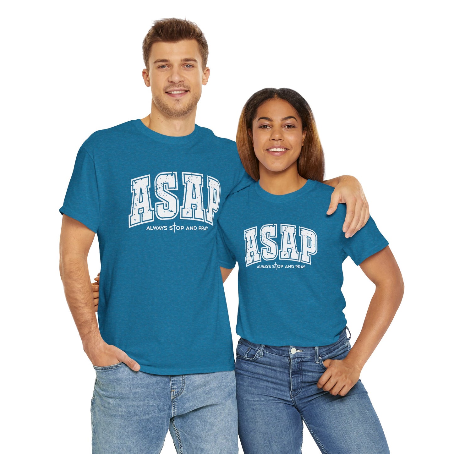 ASAP – Always Stop and Pray | Inspirational Tee Shirt
