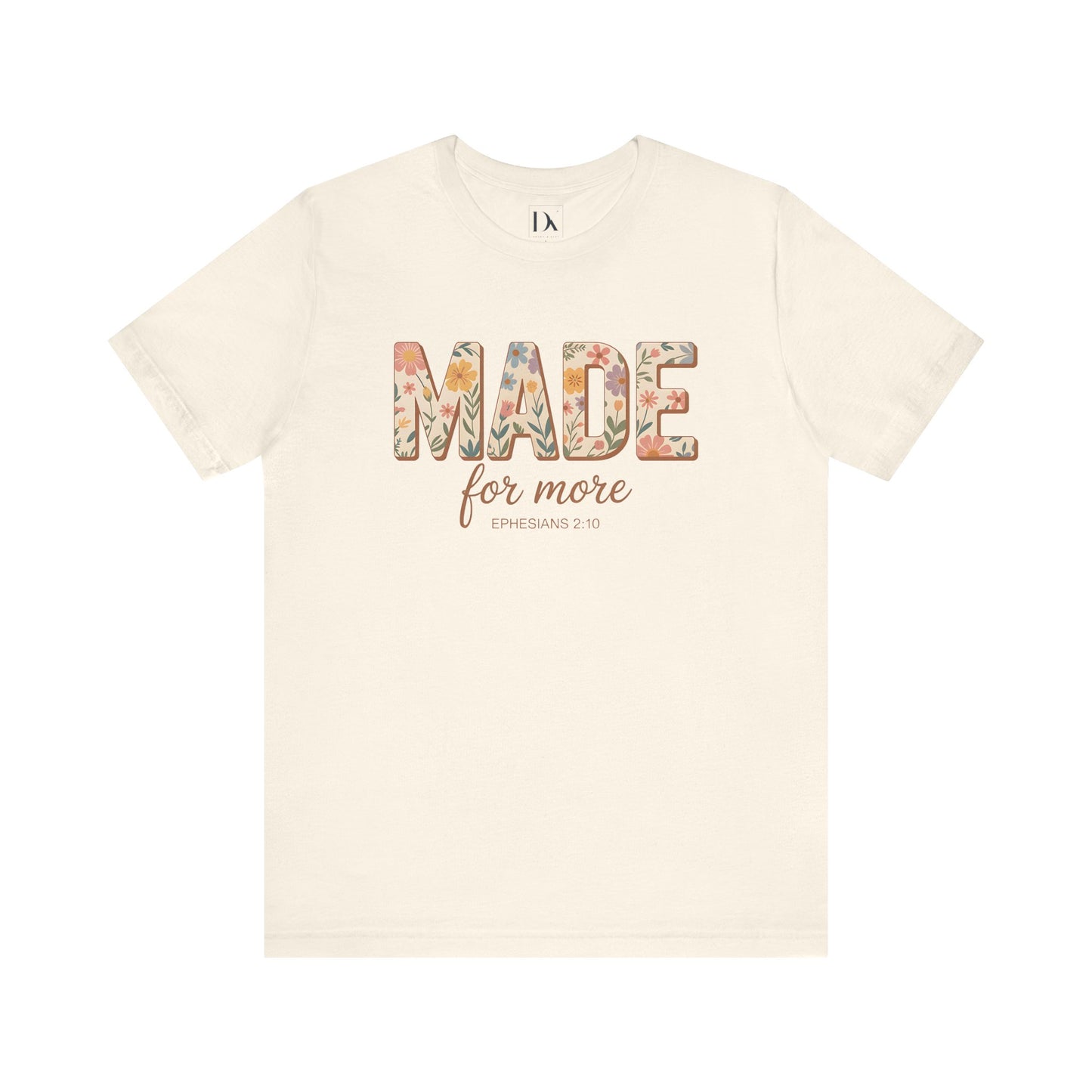 Made for More – Ephesians 2:10 Tee