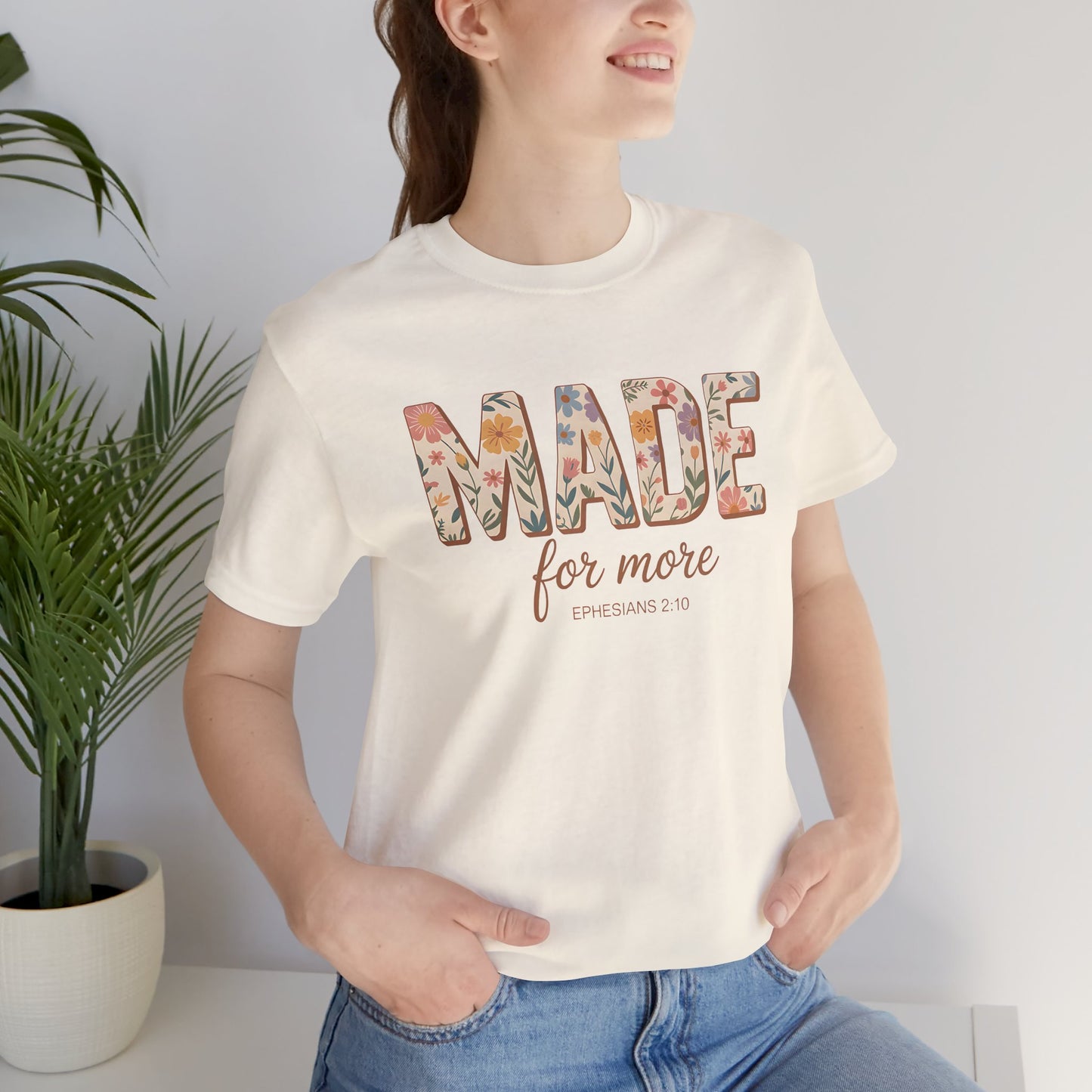 Made for More – Ephesians 2:10 Tee