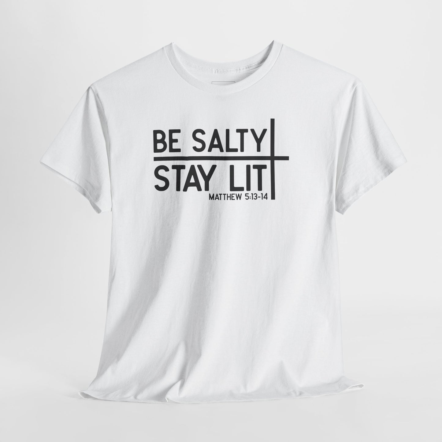 Be Salty, Stay Lit – Matthew 5:13-14 Tee | Christian Unisex Tee