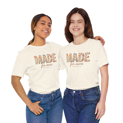 Made for More – Ephesians 2:10 Tee