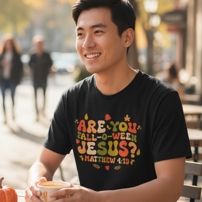 Are You Fall-o-ween Jesus? – Matthew 4:19 Tee