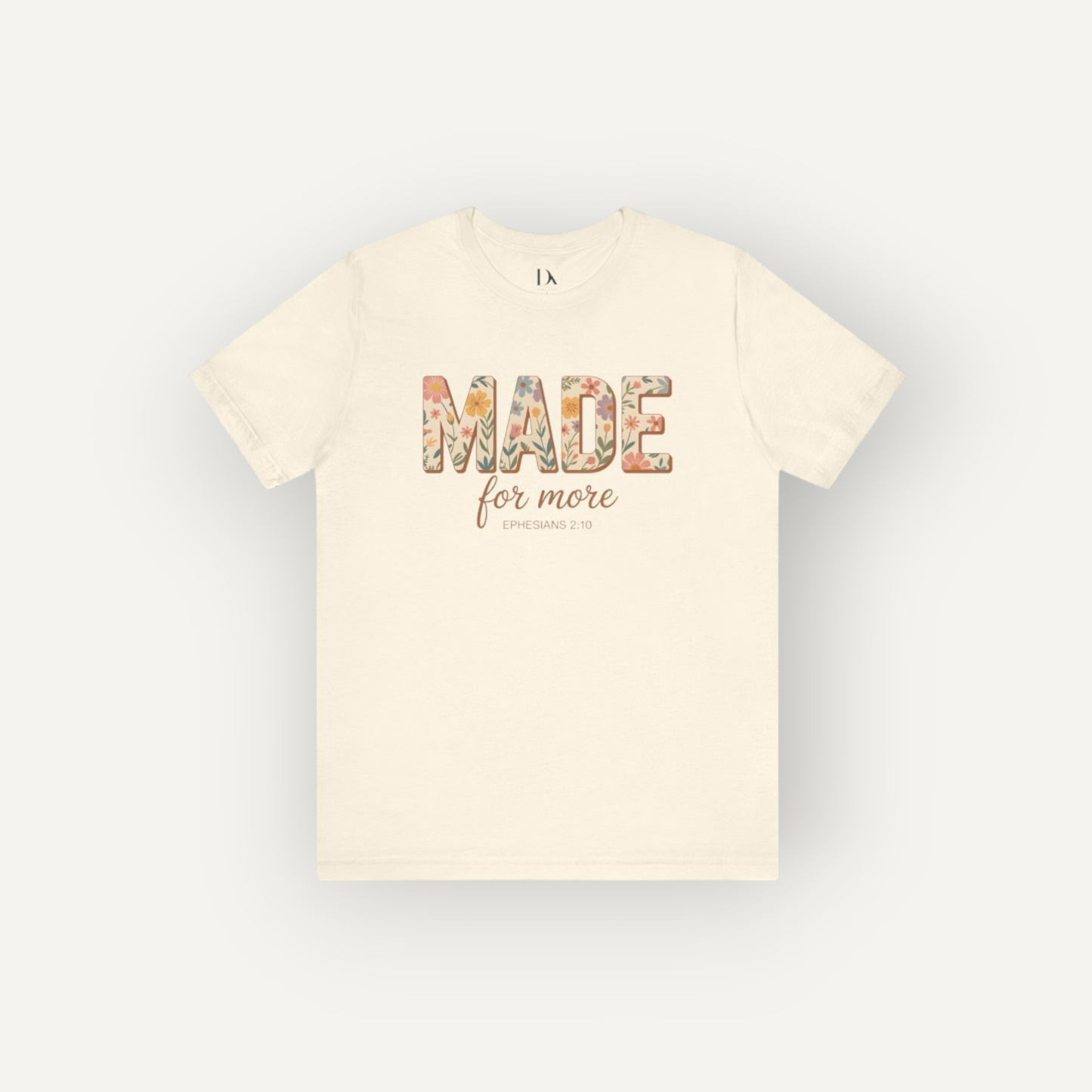Made for More – Ephesians 2:10 Tee