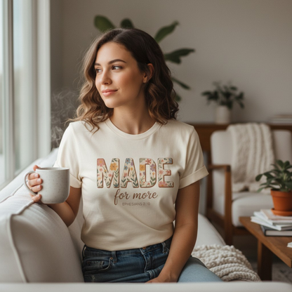 Made for More – Ephesians 2:10 Tee