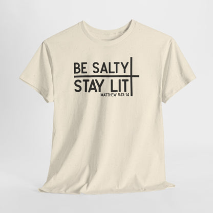 Be Salty, Stay Lit – Matthew 5:13-14 Tee | Christian Unisex Tee