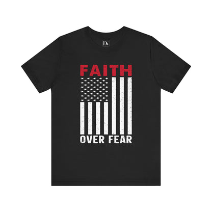 Faith Over Fear – American Flag Tee | Christian Patriotic Shirt